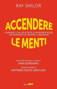 Accendere le menti. Formare con creatività e intraprendenza sviluppando la propria leadership