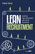 Lean Recruitment. Eccellenza senza compromessi nella ricerca di personale