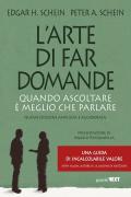 L'arte di far domande. Quando ascoltare è meglio che parlare. Nuova ediz.