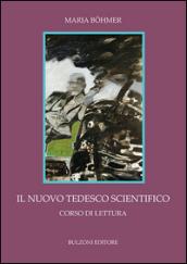 Il nuovo tedesco scientifico. Corso di lettura