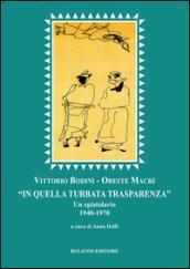 «In quella turbata trasparenza». Un epistolario (1940-1970)