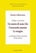 Un mostro di nome Lila-Cenerentola assassina-La voragine