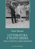 Letteratura e nuovi media. Come la scrittura cambia dimensione