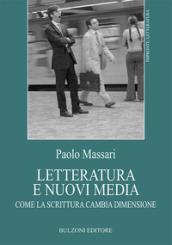 Letteratura e nuovi media. Come la scrittura cambia dimensione