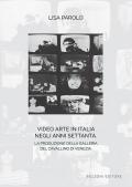 Video arte in Italia negli anni Settanta. La produzione della Galleria del Cavallino di Venezia