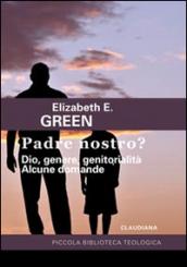 Padre Nostro? Dio, genere, genitorialità. Alcune domande