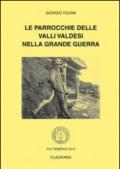 Le parrocchie delle valli valdesi nella grande guerra