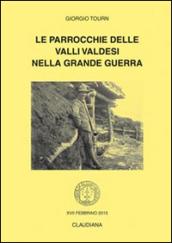 Le parrocchie delle valli valdesi nella grande guerra