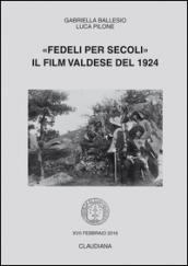 «Fedeli per secoli». Il film valdese del 1924