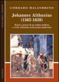 Johannes Althusius (1563-1638). Teoria e prassi di un ordine politico e civile riformato nella prima modernità