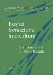 Esegesi, formazione, intercultura. Scritti in onore di Yann Redalié