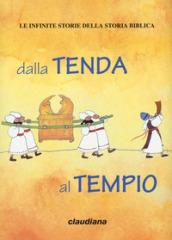 Dalla tenda al tempio. Mappe bibliche. Con adesivi