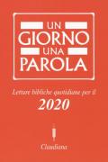 Un giorno una parola. Letture bibliche quotidiane per il 2020