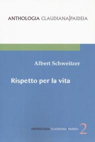 Rispetto per la vita. Gli scritti più importanti di un cinquantennio raccolti da Hans Walter Bahr