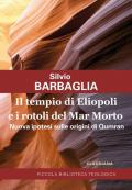 Il tempio di Eliopoli e i rotoli del Mar Morto. Nuova ipotesi sulle origini di Qumran