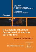 Il Consiglio d'Europa. Settant'anni al servizio del cittadino