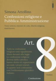 Le confessioni religiose e la pubblica amministrazione. Edifici di culto, enti e tributi, finaziamento, privacy