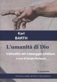 L' umanità di Dio. L'attualità del messaggio cristiano