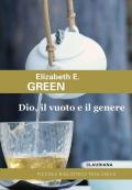 Dio, il vuoto e il genere. Paradosso cristiano e teologie femministe