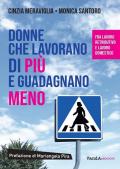 Donne che lavorano di più e guadagnano meno. Fra lavoro retribuito e lavoro domestico