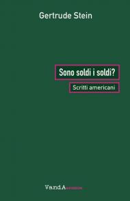 Sono soldi i soldi? Scritti americani