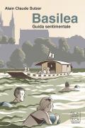Basilea. Guida sentimentale