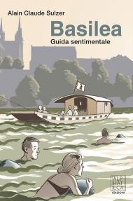 Basilea. Guida sentimentale