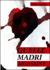 Quelle madri assassine