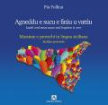 Agneddu e sucu e finìu u vattìu. Massime e proverbi in lingua siciliana-Lamb and meat sauce and baptism is over. Sicilian proverbs. Ediz. bilingue