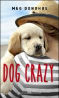 Dog crazy