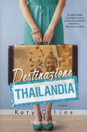 Destinazione: Thailandia (Lonely Hearts Travel Club Vol. 1)