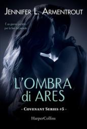 L'ombra di Ares (COVENANT SERIES Vol. 5)