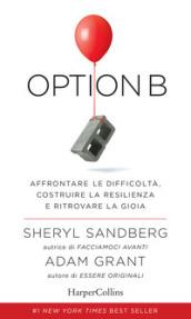 Option B: Affrontare le difficoltà, costruire la resilienza e ritrovare la gioia.