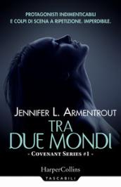 Tra due mondi. Covenant series: 1