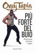 Più forte del buio. Niente può fermare i sogni