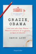 Grazie, Obama: I miei anni alla Casa Bianca. Memorie semiserie di un giovane scrittore di discorsi