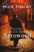 Arrowood (Versione italiana): L'alta società chiede aiuto a Sherlock Holmes. Tutti gli altri vanno da Harrowood