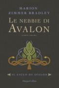 Le nebbie di Avalon. Il ciclo di Avalon: 1