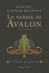 Le nebbie di Avalon. Il ciclo di Avalon: 1