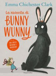 La rivincita di Bunny Wunny. Ediz. a colori