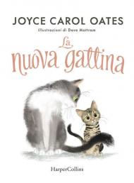 La nuova gattina. Ediz. a colori