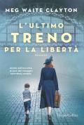 L' ultimo treno per la libertà