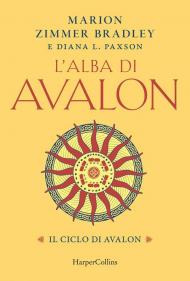 L'alba di Avalon. Il ciclo di Avalon