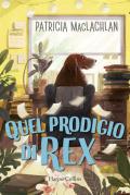 Quel prodigio di Rex!