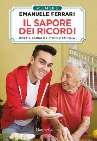 Il sapore dei ricordi. Ricette, abbracci e storie di famiglia. Copia NON autografata