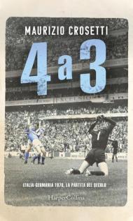 4 a 3. Italia-Germania 1970, la partita del secolo