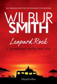 Leopard Rock. L'avventura della mia vita