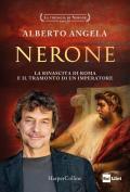 Nerone. La rinascita di Roma e il tramonto di un imperatore. La trilogia di Nerone. Vol. 3