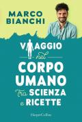 Viaggio nel corpo umano tra scienza e ricette