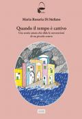 Quando il tempo è cattivo. Una storia amara che sfida le convenzioni di un piccolo centro